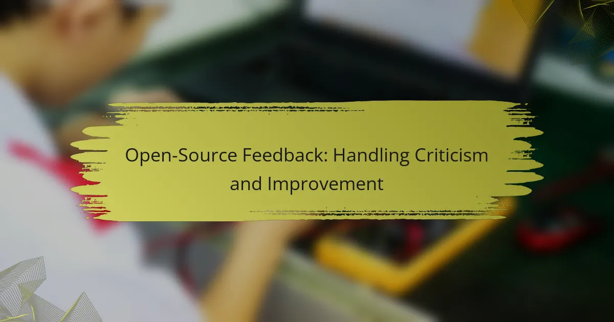 Open-Source Feedback: Handling Criticism and Improvement