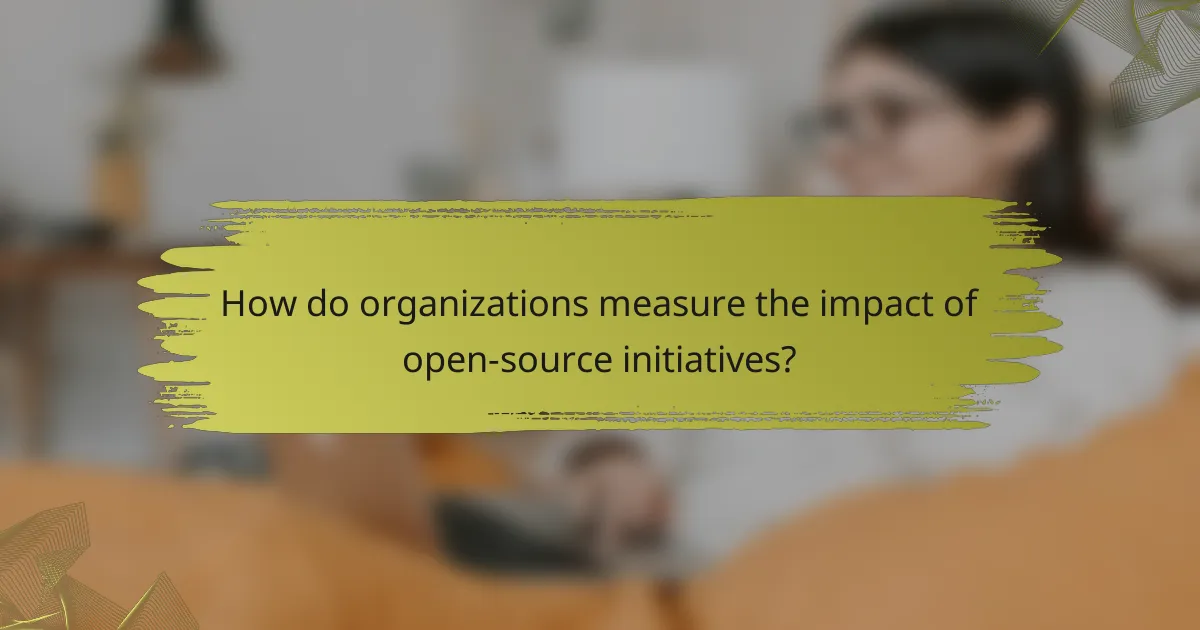 How do organizations measure the impact of open-source initiatives?