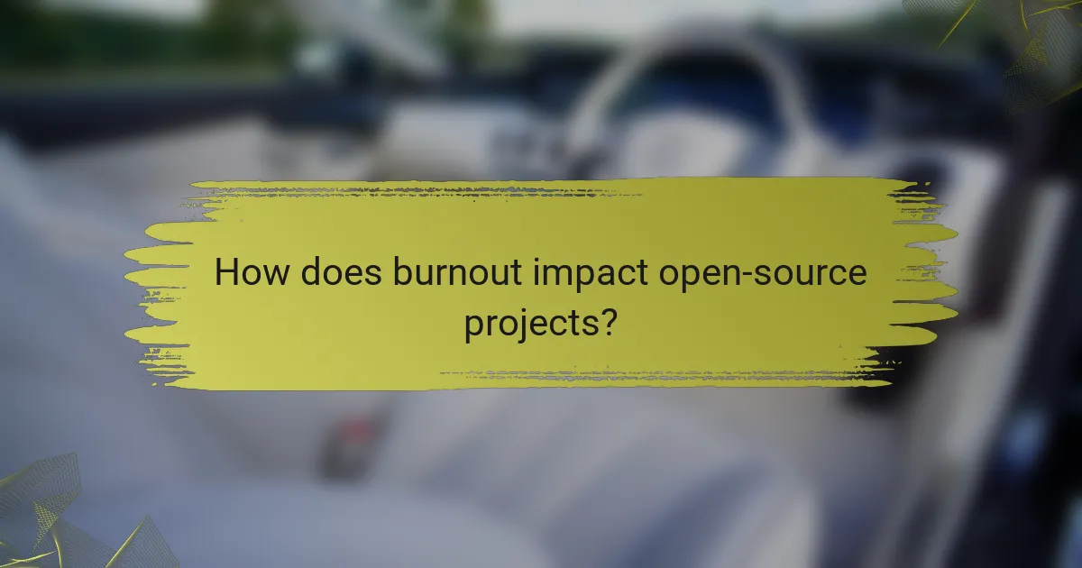 How does burnout impact open-source projects?