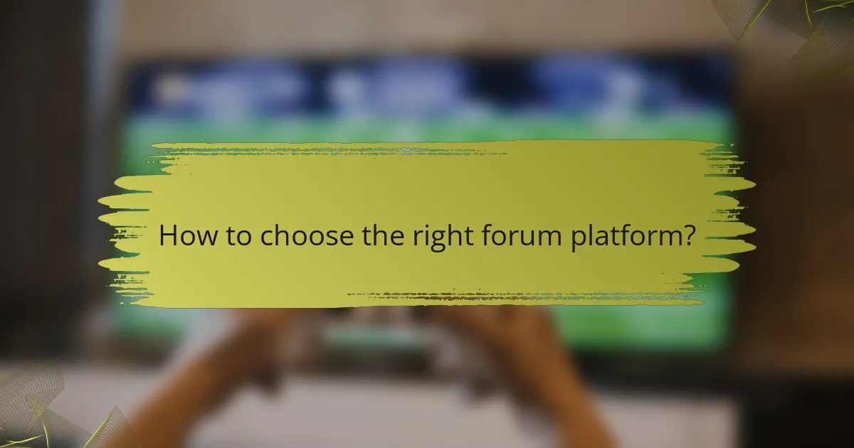 How to choose the right forum platform?