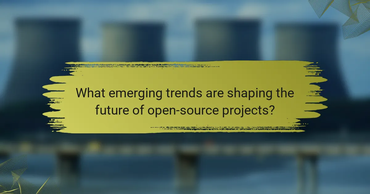 What emerging trends are shaping the future of open-source projects?