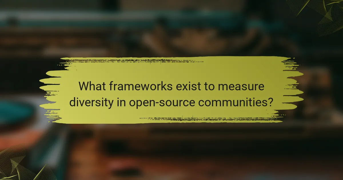 What frameworks exist to measure diversity in open-source communities?