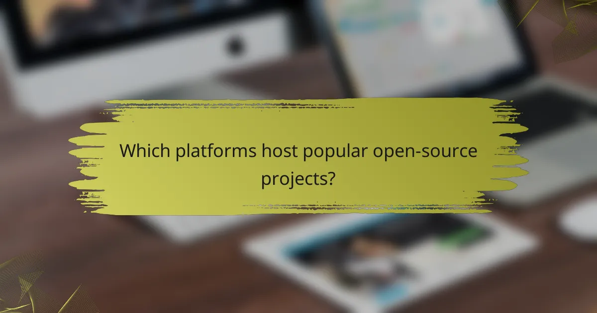 Which platforms host popular open-source projects?